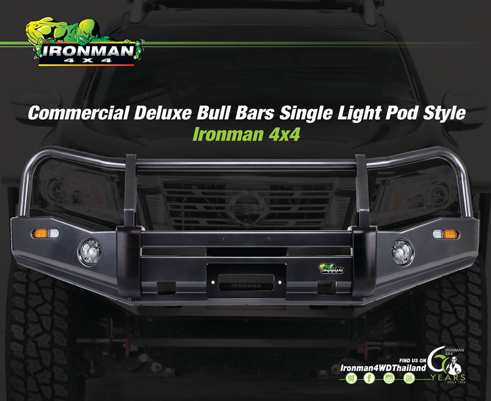 COMMERCIAL DELUXE BULL BARS แบบ Single Light Pod Ironman 4x4 / กันชนหน้าแบบมีเขา รุ่นใหม่
กันชนเหล็กทุกรุ่นของ Ironman4×4 ถูกสร้างขึ้นมาอย่างประณีตจากวัสดุและส่วนประกอบระดับพรีเมี่ยม เพื่อมอบความปลอดภัยที่ครอบคลุมมากที่สุด- ผ่านการทดสอบ Airbag มาตราฐานประเทศออสเตรเลีย ▪️ฐานWinch(วิ้นซ์) พร้อมแผ่นกันกระแทกใต้กันชน- ตำแหน่งยึดไฟสปอร์ตไล้ท์ และติดตั้งเสาวิทยุสื่อสาร- ออกแบบ A-Fram triple loop design- การออกแบบเข้ารูป แข็งแรง มีขนาดใหญ่ ลดแรงกระแทกด้วย Polyurethane Bumper- ไปตัดหมอก ไฟหรี่และไฟเลี้ยวแบบ LED
